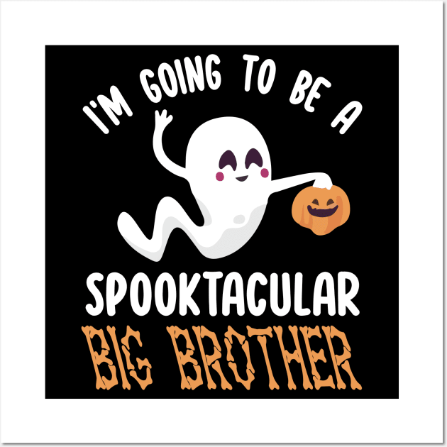 Ghost Fly Pumpkin I'm Going To Be A Spooktacular Big Brother Wall Art by joandraelliot